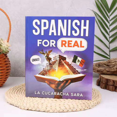 Spanish For Real: The Language Learning Workbook to Help You Speak Just Like the Locals