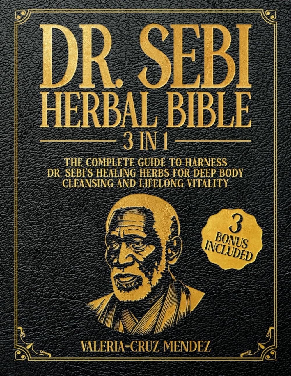 Dr. Sebi Herbal Bible 3 IN 1