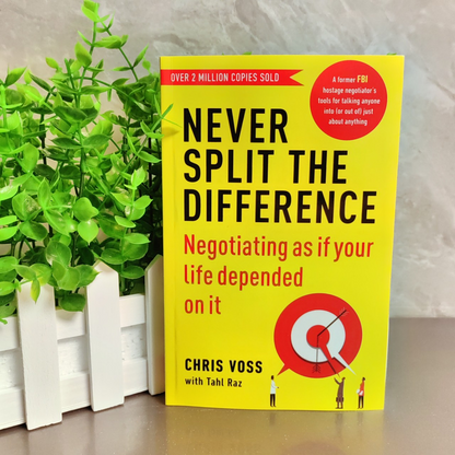 Never Split the Difference: Negotiating as if Your Life Depended on It